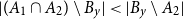 StartAbsoluteValue left parenthesis upper A 1 intersection upper A 2 right parenthesis minus upper B Subscript y Baseline EndAbsoluteValue less than StartAbsoluteValue upper B Subscript y Baseline minus upper A 2 EndAbsoluteValue
