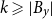 k greater than or slanted equals StartAbsoluteValue upper B Subscript y Baseline EndAbsoluteValue