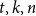 t comma k comma n