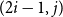 left parenthesis 2 i minus 1 comma j right parenthesis