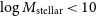 log upper M Subscript normal s normal t normal e normal l normal l normal a normal r Baseline less than 10