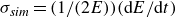 sigma Subscript italic sim Baseline equals left parenthesis 1 divided by left parenthesis 2 upper E right parenthesis right parenthesis left parenthesis normal d upper E divided by normal d t right parenthesis