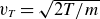 v Subscript upper T Baseline equals StartRoot 2 upper T divided by m EndRoot