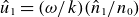 ModifyingAbove u With caret Subscript 1 Baseline equals left parenthesis omega divided by k right parenthesis left parenthesis ModifyingAbove n With caret Subscript 1 Baseline divided by n 0 right parenthesis