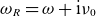 omega Subscript upper R Baseline equals omega plus normal i nu 0