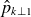 ModifyingAbove p With caret Subscript k up tack 1