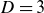 upper D equals 3
