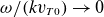 omega divided by left parenthesis k v Subscript upper T Baseline 0 Baseline right parenthesis right arrow 0
