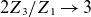 2 upper Z 3 divided by upper Z 1 right arrow 3