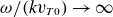 omega divided by left parenthesis k v Subscript upper T Baseline 0 Baseline right parenthesis right arrow normal infinity