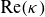 normal upper R normal e left parenthesis kappa right parenthesis