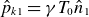 ModifyingAbove p With caret Subscript k Baseline 1 Baseline equals gamma upper T 0 ModifyingAbove n With caret Subscript 1