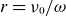 r equals nu 0 divided by omega