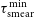 tau Subscript normal s normal m normal e normal a normal r Superscript normal m normal i normal n