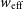 w Subscript normal e normal f normal f