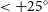 less than plus 25 Superscript ring