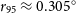 r 95 almost equals 0.305 Superscript ring