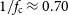 1 divided by f Subscript normal c Baseline almost equals 0.70