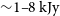 tilde 1 hyphen hyphen 8 normal k normal upper J normal y