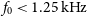 f 0 less than 1.25 normal k normal upper H normal z