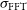 sigma Subscript normal upper F normal upper F normal upper T