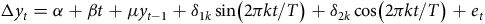 normal upper Delta y Subscript t Baseline equals alpha plus beta t plus mu y Subscript t minus 1 Baseline plus delta Subscript 1 k Baseline sine left parenthesis 2 pi k t divided by upper T right parenthesis plus delta Subscript 2 k Baseline cosine left parenthesis 2 pi k t divided by upper T right parenthesis plus e Subscript t