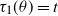 tau 1 left parenthesis theta right parenthesis equals t