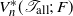 upper V Subscript n Superscript asterisk Baseline left parenthesis script upper T Subscript normal a normal l normal l Baseline semicolon upper F right parenthesis