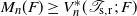 upper M Subscript n Baseline left parenthesis upper F right parenthesis greater than or equals upper V Subscript n Superscript asterisk Baseline left parenthesis script upper T Subscript normal s comma normal r Baseline semicolon upper F right parenthesis