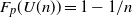 upper F Subscript p Baseline left parenthesis upper U left parenthesis n right parenthesis right parenthesis equals 1 minus 1 divided by n
