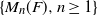 StartSet upper M Subscript n Baseline left parenthesis upper F right parenthesis comma n greater than or equals 1 EndSet