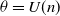 theta equals upper U left parenthesis n right parenthesis
