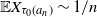 double struck upper E upper X Subscript tau 0 left parenthesis a Sub Subscript n Subscript right parenthesis Baseline tilde 1 divided by n