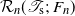 script upper R Subscript n Baseline left parenthesis script upper T Subscript normal s Baseline semicolon upper F Subscript n Baseline right parenthesis