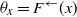 theta Subscript x Baseline equals upper F Superscript left arrow Baseline left parenthesis x right parenthesis
