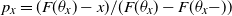 p Subscript x Baseline equals left parenthesis upper F left parenthesis theta Subscript x Baseline right parenthesis minus x right parenthesis divided by left parenthesis upper F left parenthesis theta Subscript x Baseline right parenthesis minus upper F left parenthesis theta Subscript x Baseline minus right parenthesis right parenthesis