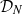 script upper D Subscript upper N