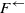 upper F Superscript left arrow