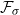 script upper F Subscript sigma
