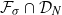 script upper F Subscript sigma Baseline intersection script upper D Subscript upper N