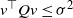 v Superscript down tack Baseline upper Q v less than or equals sigma squared