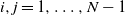 i comma j equals 1 comma ellipsis comma upper N minus 1