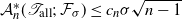 script upper A Subscript n Superscript asterisk Baseline left parenthesis script upper T Subscript normal a normal l normal l Baseline semicolon script upper F Subscript sigma Baseline right parenthesis less than or equals c Subscript n Baseline sigma StartRoot n minus 1 EndRoot