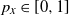p Subscript x Baseline element of left bracket 0 comma 1 right bracket