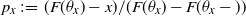p Subscript x Baseline colon equals left parenthesis upper F left parenthesis theta Subscript x Baseline right parenthesis minus x right parenthesis divided by left parenthesis upper F left parenthesis theta Subscript x Baseline right parenthesis minus upper F left parenthesis theta Subscript x Baseline minus right parenthesis right parenthesis