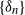 StartSet delta Subscript n Baseline EndSet