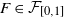 upper F element of script upper F Subscript left bracket 0 comma 1 right bracket