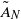 upper A overtilde Subscript upper N