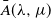 ModifyingAbove upper A With bar left parenthesis lamda comma mu right parenthesis