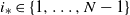i Subscript asterisk Baseline element of StartSet 1 comma ellipsis comma upper N minus 1 EndSet